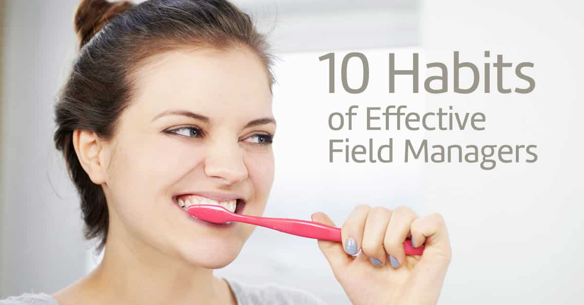 The 10 Habits of Effective Field Managers - FRI: Franchise ...